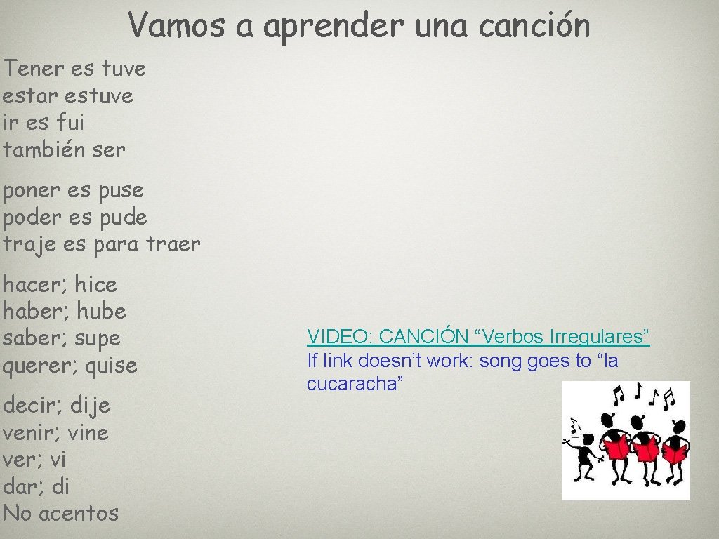 Vamos a aprender una canción Tener es tuve estar estuve ir es fui también