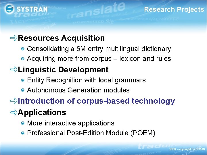 Research Projects Resources Acquisition Consolidating a 6 M entry multilingual dictionary Acquiring more from