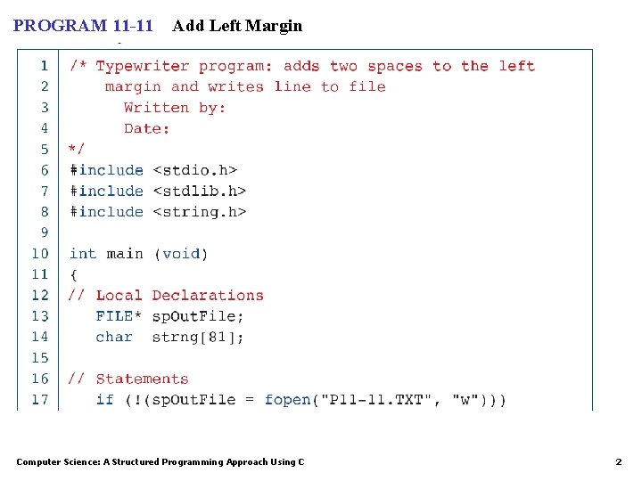 PROGRAM 11 -11 Add Left Margin Computer Science: A Structured Programming Approach Using C