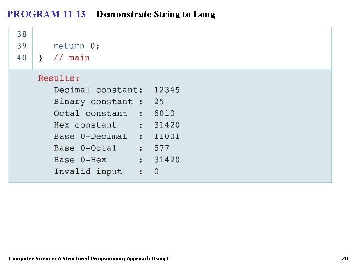 PROGRAM 11 -13 Demonstrate String to Long Computer Science: A Structured Programming Approach Using