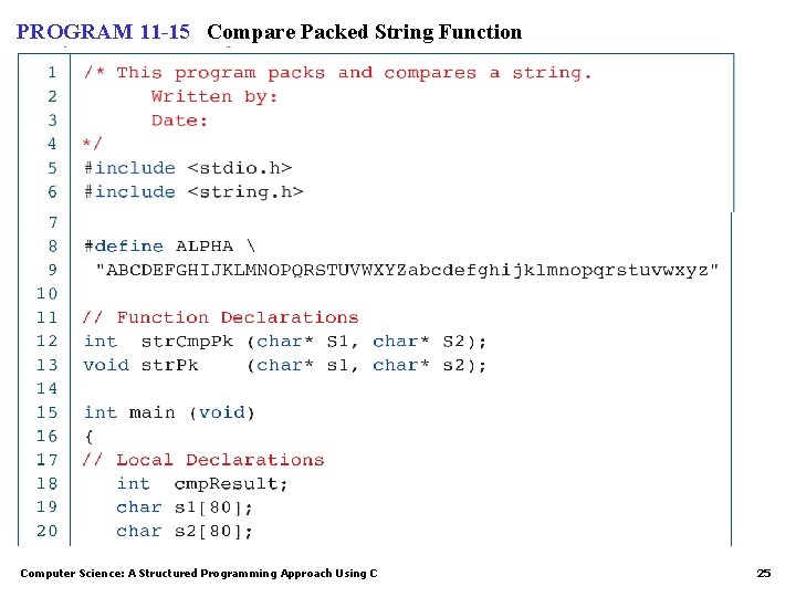 PROGRAM 11 -15 Compare Packed String Function Computer Science: A Structured Programming Approach Using