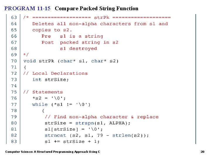 PROGRAM 11 -15 Compare Packed String Function Computer Science: A Structured Programming Approach Using