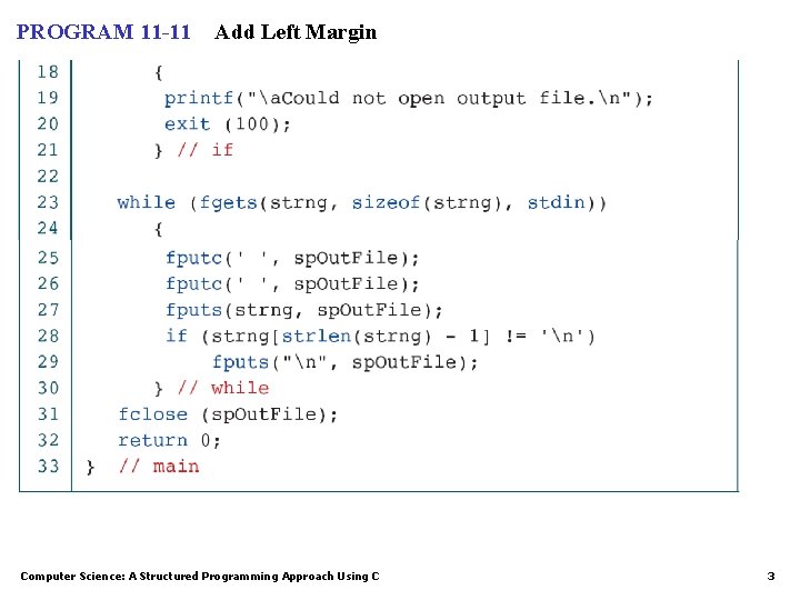 PROGRAM 11 -11 Add Left Margin Computer Science: A Structured Programming Approach Using C