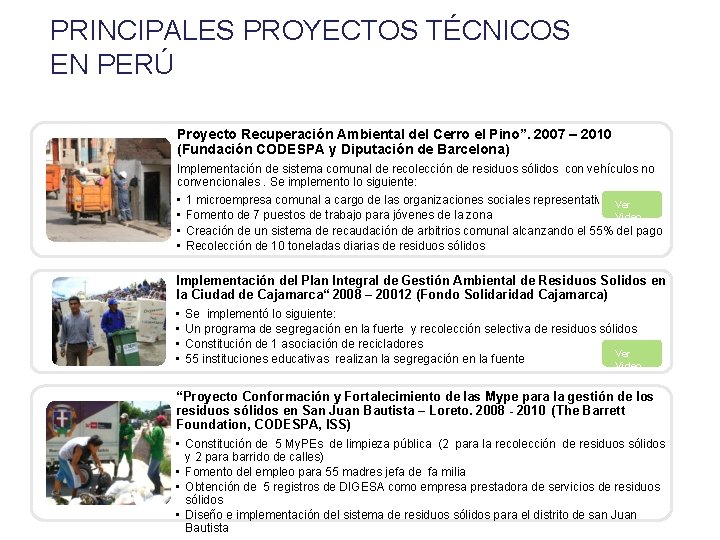PRINCIPALES PROYECTOS TÉCNICOS EN PERÚ Proyecto Recuperación Ambiental del Cerro el Pino”. 2007 –
