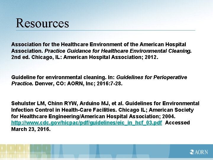 Resources Association for the Healthcare Environment of the American Hospital Association. Practice Guidance for