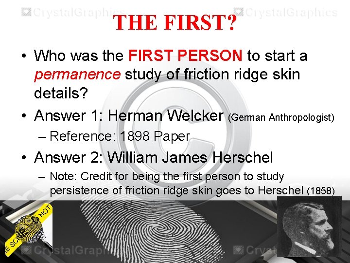 THE FIRST? • Who was the FIRST PERSON to start a permanence study of