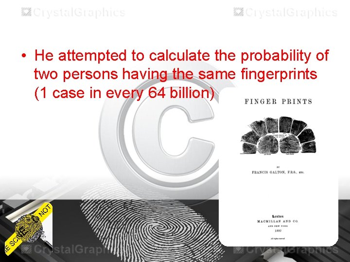  • He attempted to calculate the probability of two persons having the same