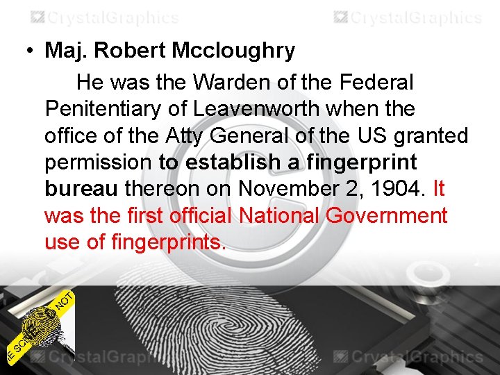  • Maj. Robert Mccloughry He was the Warden of the Federal Penitentiary of