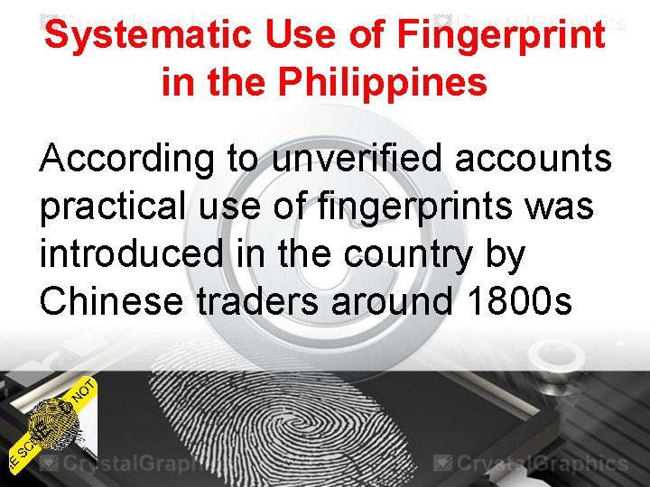 Systematic Use of Fingerprint in the Philippines According to unverified accounts practical use of
