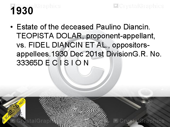 1930 • Estate of the deceased Paulino Diancin. TEOPISTA DOLAR, proponent-appellant, vs. FIDEL DIANCIN