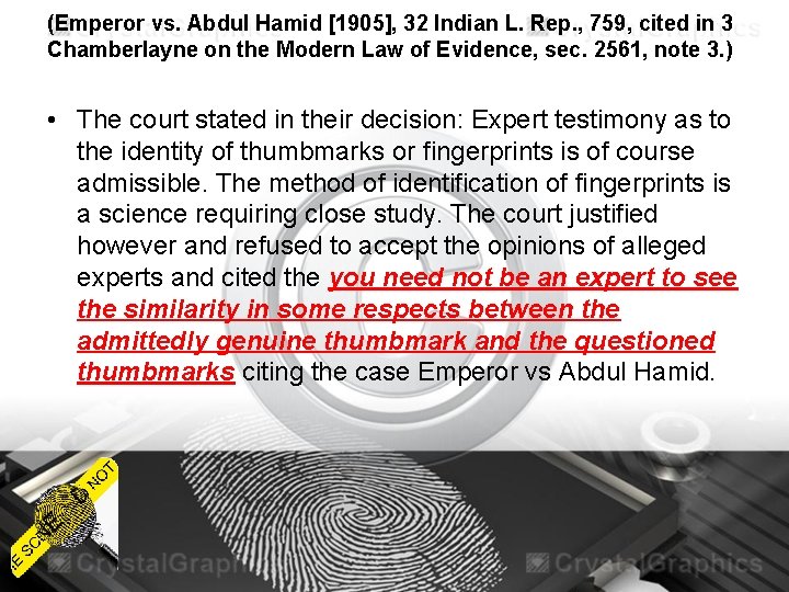 (Emperor vs. Abdul Hamid [1905], 32 Indian L. Rep. , 759, cited in 3