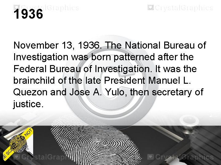 1936 November 13, 1936. The National Bureau of Investigation was born patterned after the