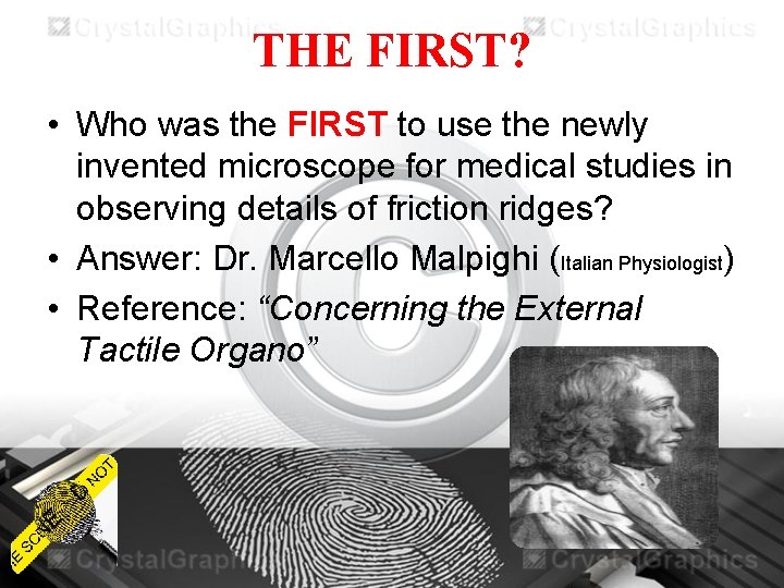 THE FIRST? • Who was the FIRST to use the newly invented microscope for