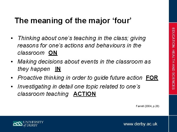 The meaning of the major ‘four’ • Thinking about one’s teaching in the class;