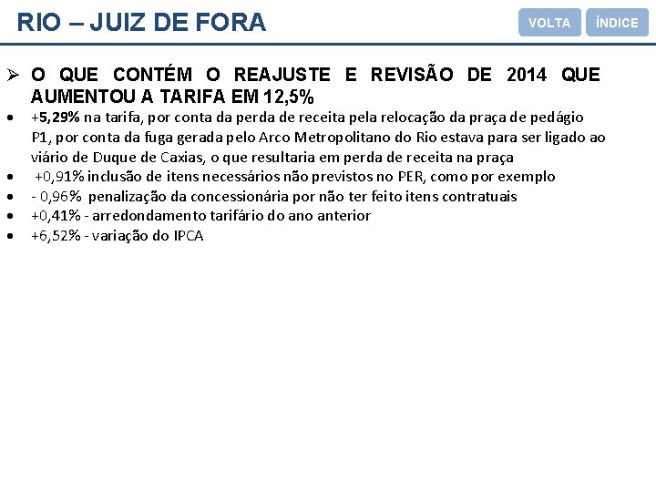 RIO – JUIZ DE FORA VOLTA ÍNDICE Ø O QUE CONTÉM O REAJUSTE E