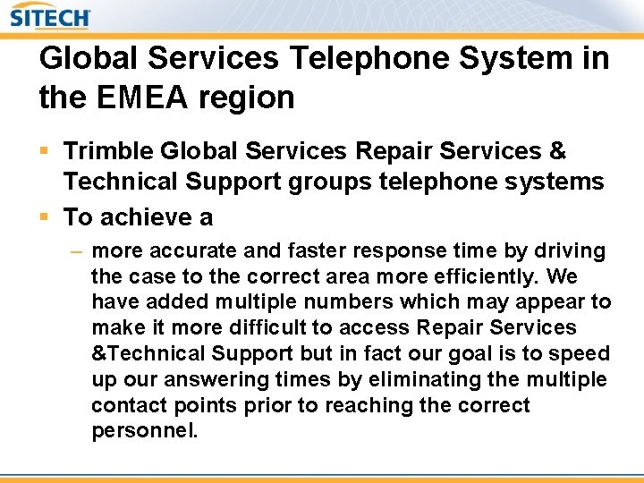 Global Services Telephone System in the EMEA region § Trimble Global Services Repair Services