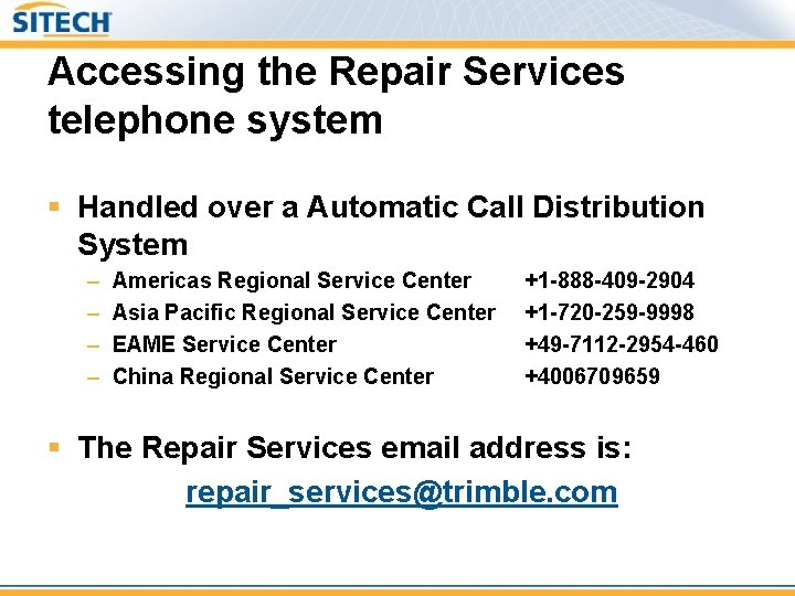 Accessing the Repair Services telephone system § Handled over a Automatic Call Distribution System