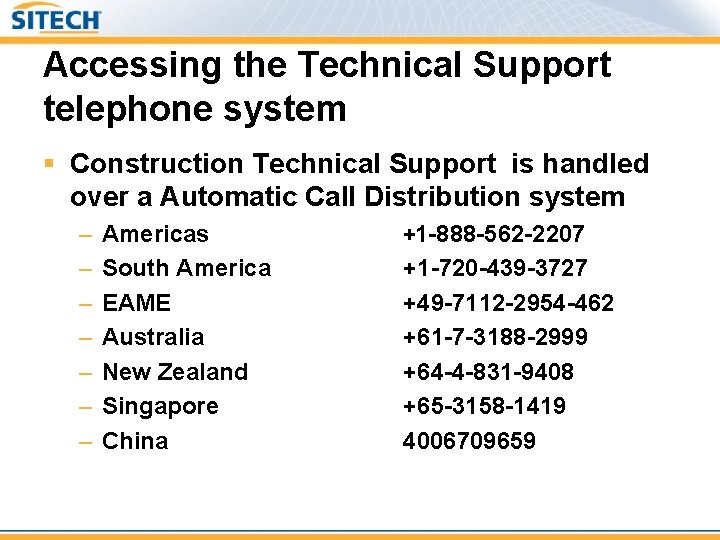 Accessing the Technical Support telephone system § Construction Technical Support is handled over a
