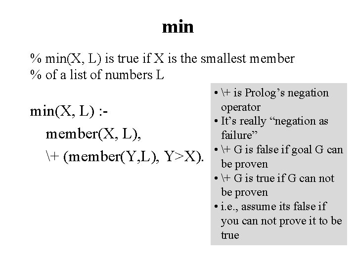 min % min(X, L) is true if X is the smallest member % of