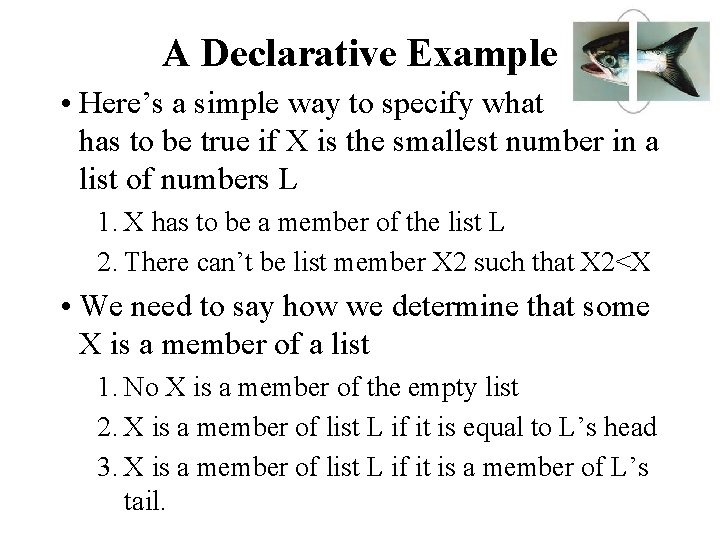 A Declarative Example • Here’s a simple way to specify what has to be