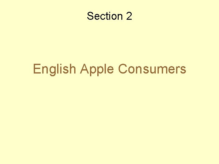 Section 2 English Apple Consumers 