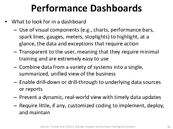 Performance Dashboards • What to look for in a dashboard – Use of visual