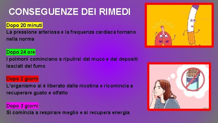 CONSEGUENZE DEI RIMEDI Dopo 20 minuti La pressione arteriosa e la frequenza cardiaca tornano CONSEGUENZE DEI RIMEDI Dopo 20 minuti La pressione arteriosa e la frequenza cardiaca tornano