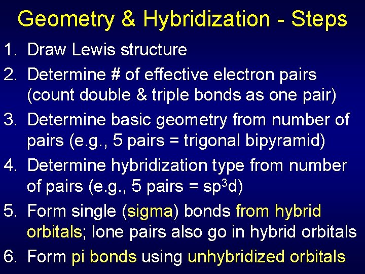 Geometry & Hybridization - Steps 1. Draw Lewis structure 2. Determine # of effective