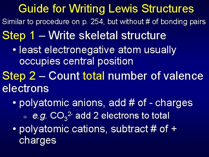 Guide for Writing Lewis Structures Similar to procedure on p. 254, but without #