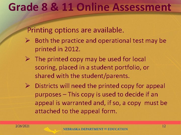 Grade 8 & 11 Online Assessment Printing options are available. Ø Both the practice