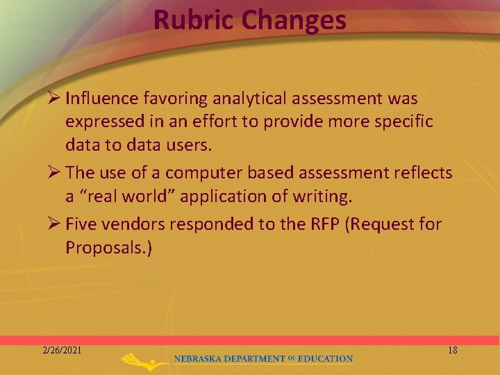 Rubric Changes Ø Influence favoring analytical assessment was expressed in an effort to provide