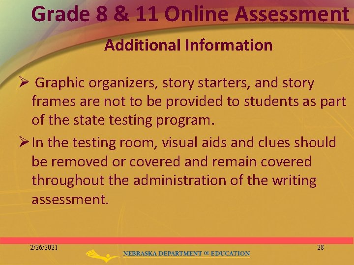 Grade 8 & 11 Online Assessment Additional Information Ø Graphic organizers, story starters, and