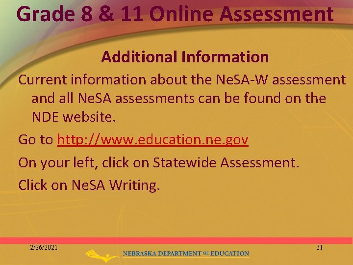 Grade 8 & 11 Online Assessment Additional Information Current information about the Ne. SA-W