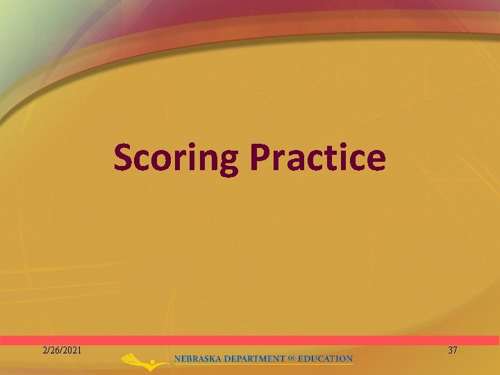 Scoring Practice 2/26/2021 37 