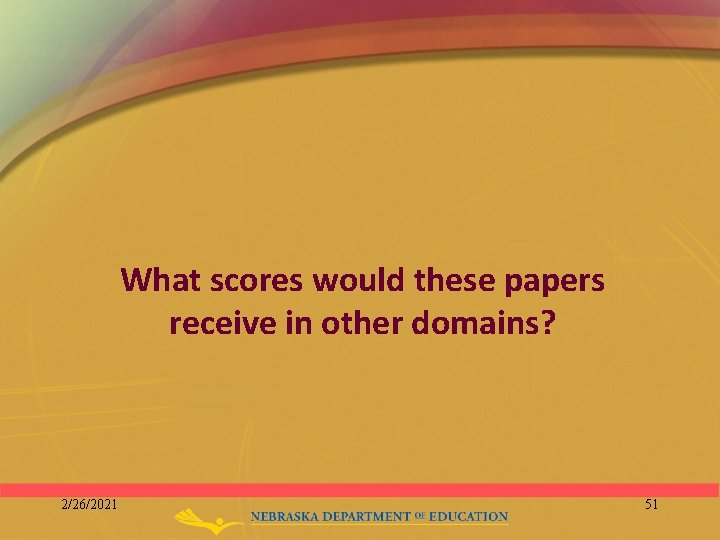 What scores would these papers receive in other domains? 2/26/2021 51 