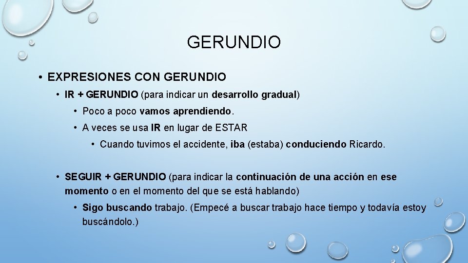 GERUNDIO • EXPRESIONES CON GERUNDIO • IR + GERUNDIO (para indicar un desarrollo gradual)