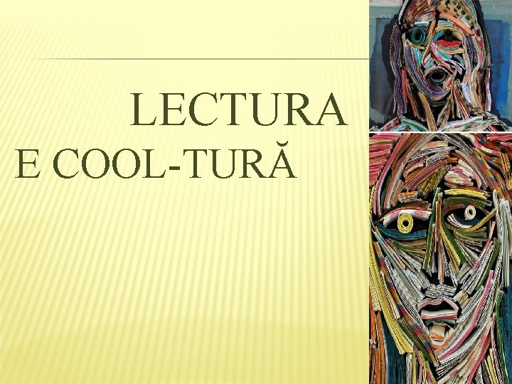 LECTURA E COOL-TURĂ 