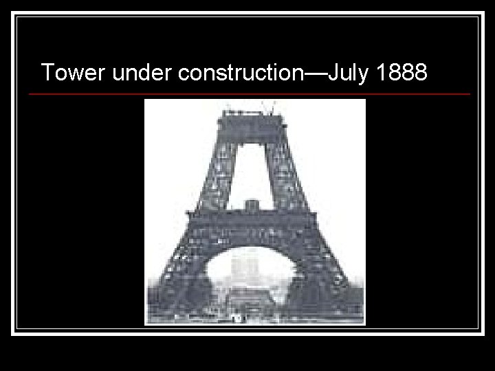 Tower under construction—July 1888 