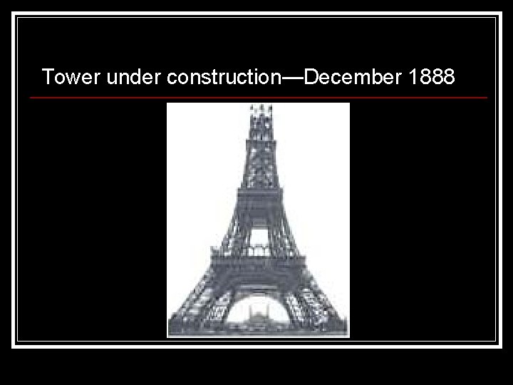 Tower under construction—December 1888 
