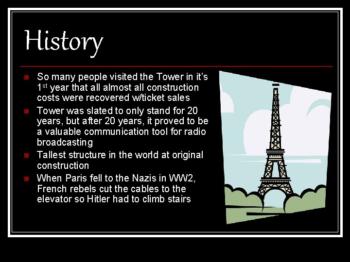 History n n So many people visited the Tower in it’s 1 st year