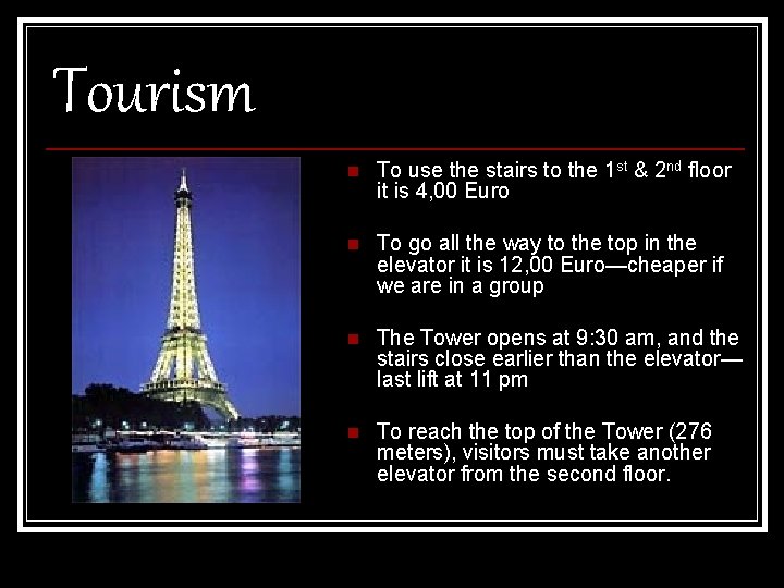 Tourism n To use the stairs to the 1 st & 2 nd floor