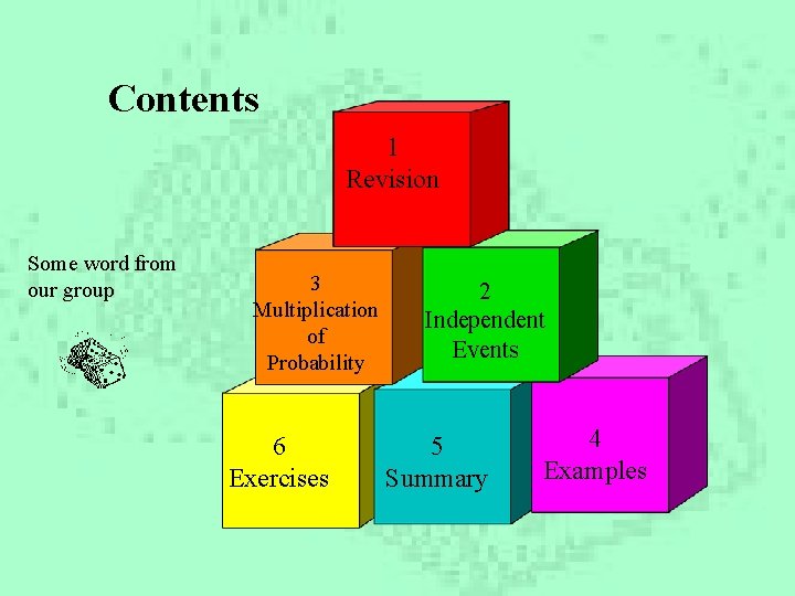 Contents 1 Revision Some word from our group 3 Multiplication of Probability 6 Exercises