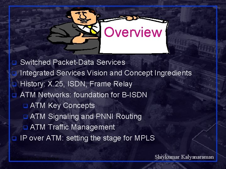 Overview q q q Switched Packet-Data Services Integrated Services Vision and Concept Ingredients History: