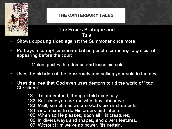 THE CANTERBURY TALES The Friar’s Prologue and Tale • Shows opposing sides against the