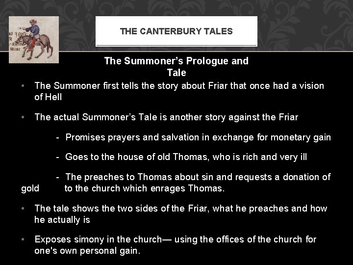THE CANTERBURY TALES The Summoner’s Prologue and Tale • The Summoner first tells the