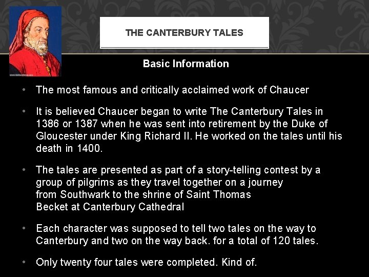 THE CANTERBURY TALES Basic Information • The most famous and critically acclaimed work of