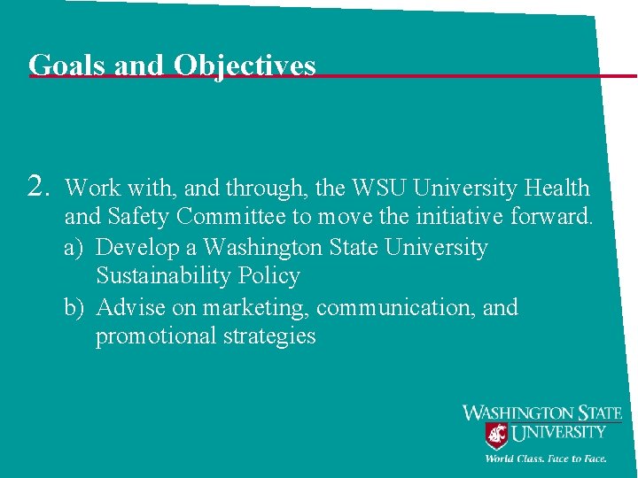 Goals and Objectives 2. Work with, and through, the WSU University Health and Safety