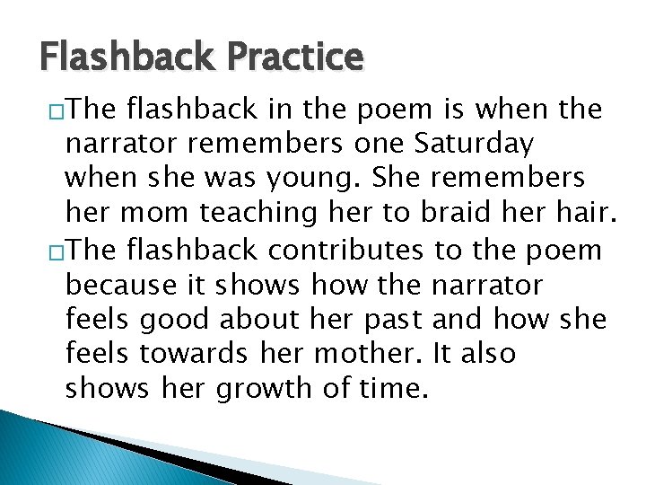 Flashback Practice �The flashback in the poem is when the narrator remembers one Saturday