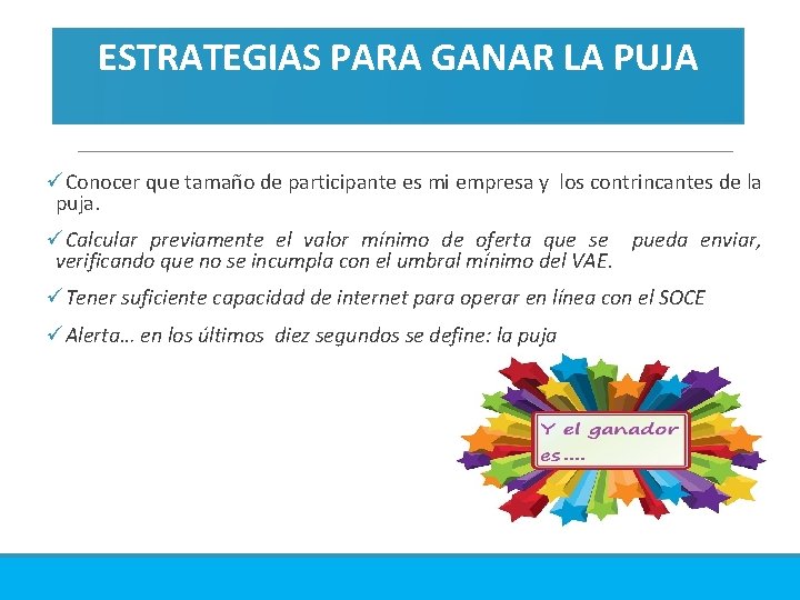 ESTRATEGIAS PARA GANAR LA PUJA üConocer que tamaño de participante es mi empresa y