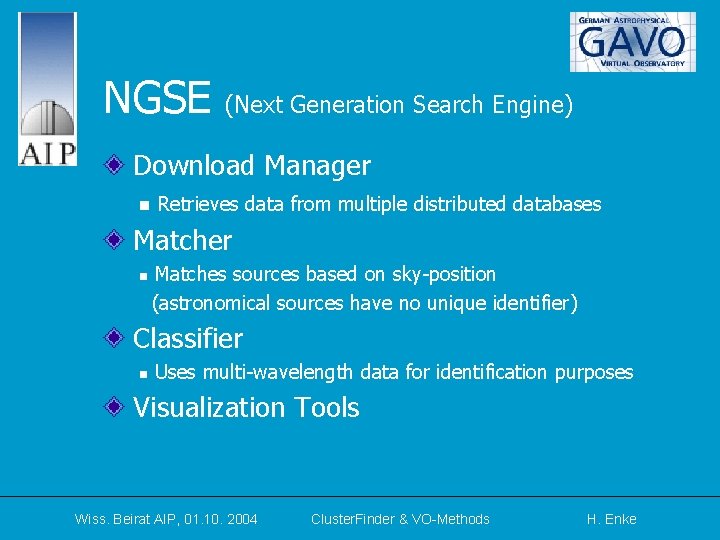 NGSE (Next Generation Search Engine) Download Manager n Retrieves data from multiple distributed databases